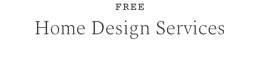 FREE Home Design Services text on white background in serif font with FREE in smaller text above main heading