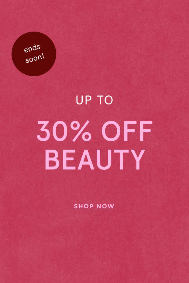 Shop up to 30% off beauty