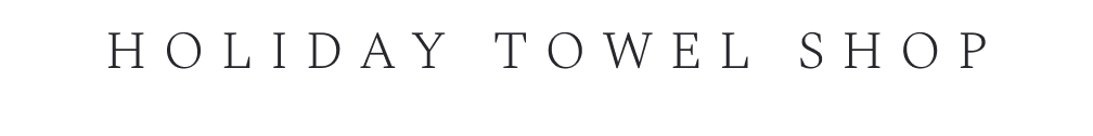 HOLIDAY TOWEL SHOP text in serif font on white background with thin gray line extending to the right