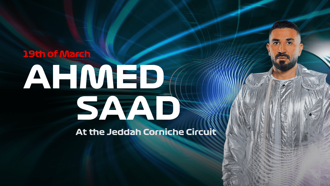 AHMED SAAD LATEST ACT ADDED TO FORMULA 1 STC SAUDI ARABIAN GRAND PRIX 2023 WEEKEND LINE-UP