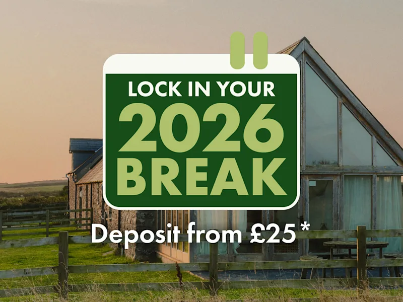 Secure your 2026 Break for £25*