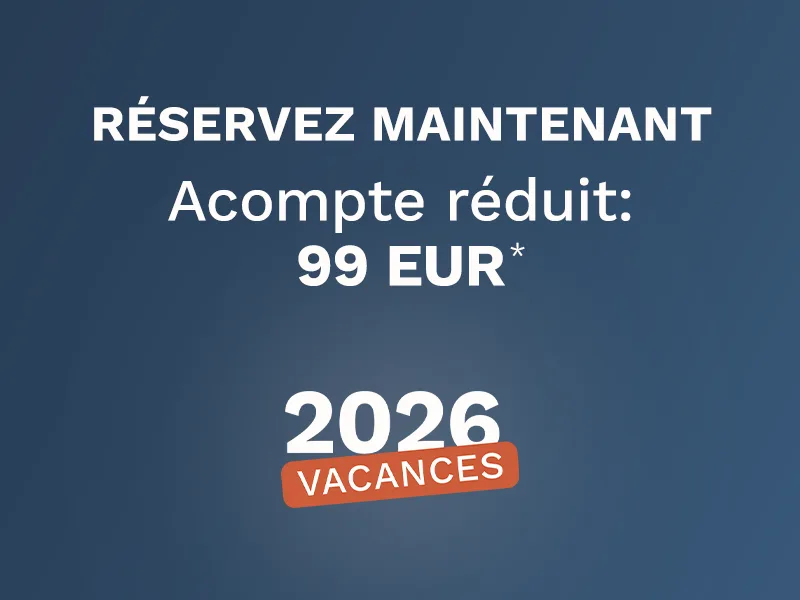 Des avantages exceptionnels pour vos vacances en 2026