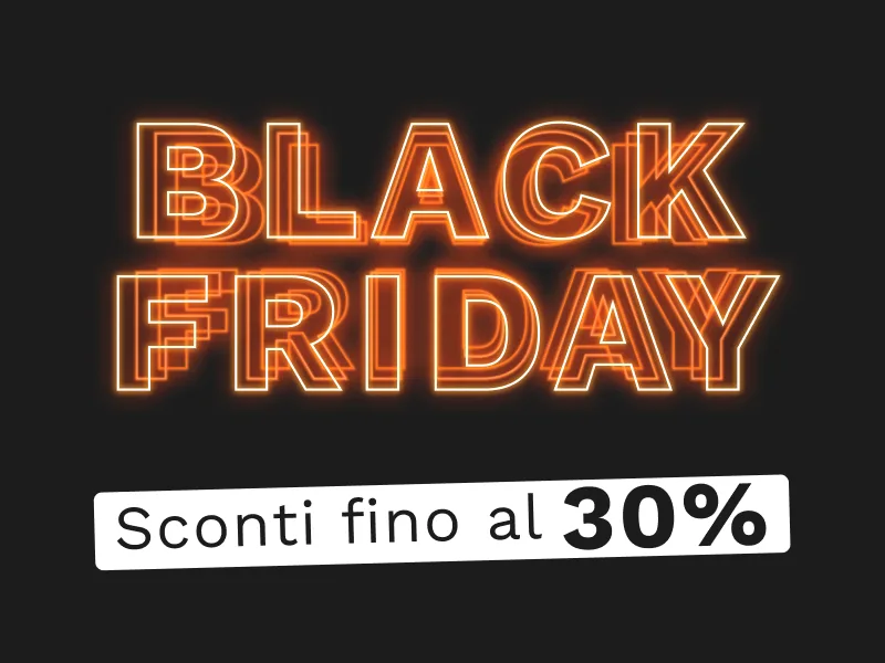Il nostro Black Friday più grande