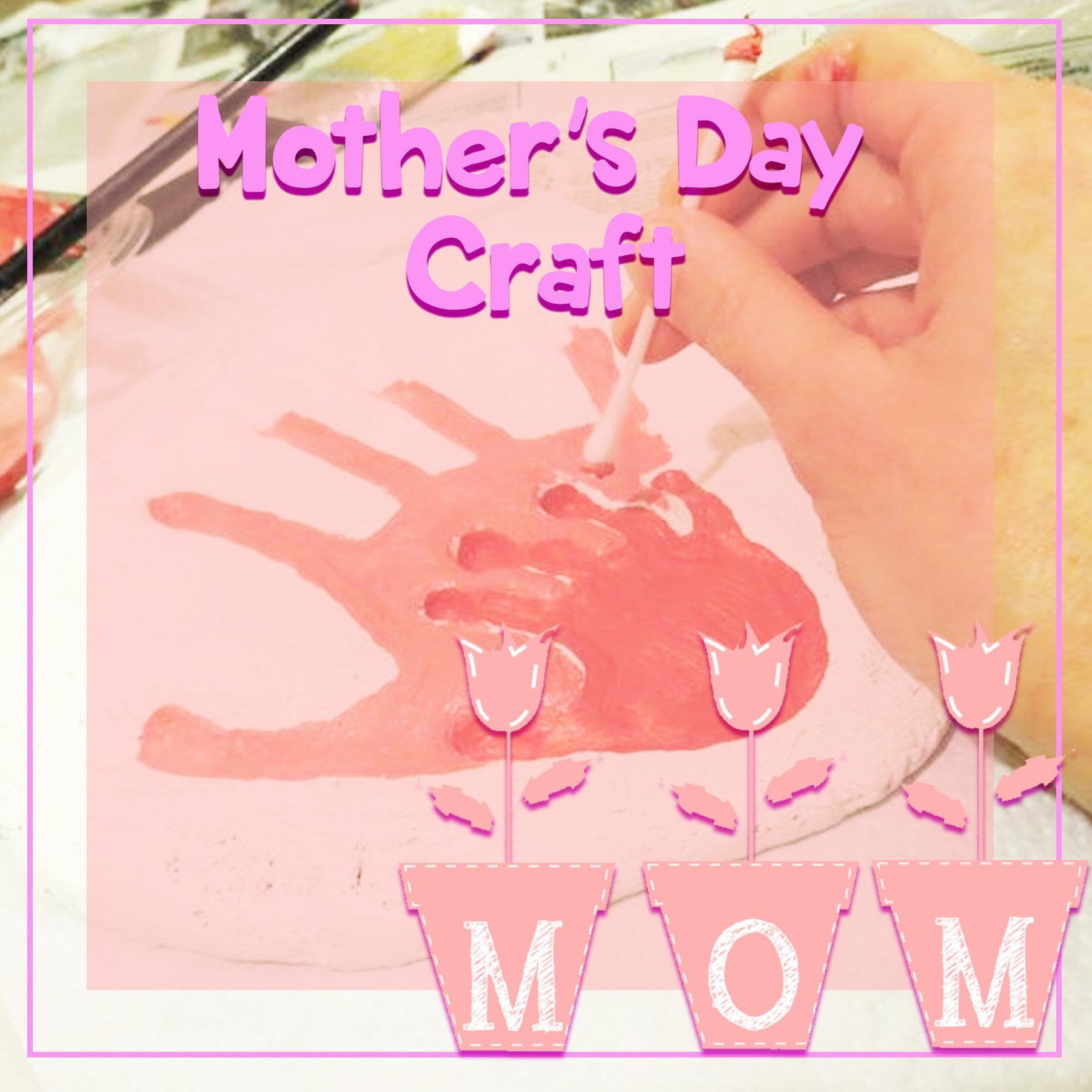 Mother Days Craft- A Mother’s Love