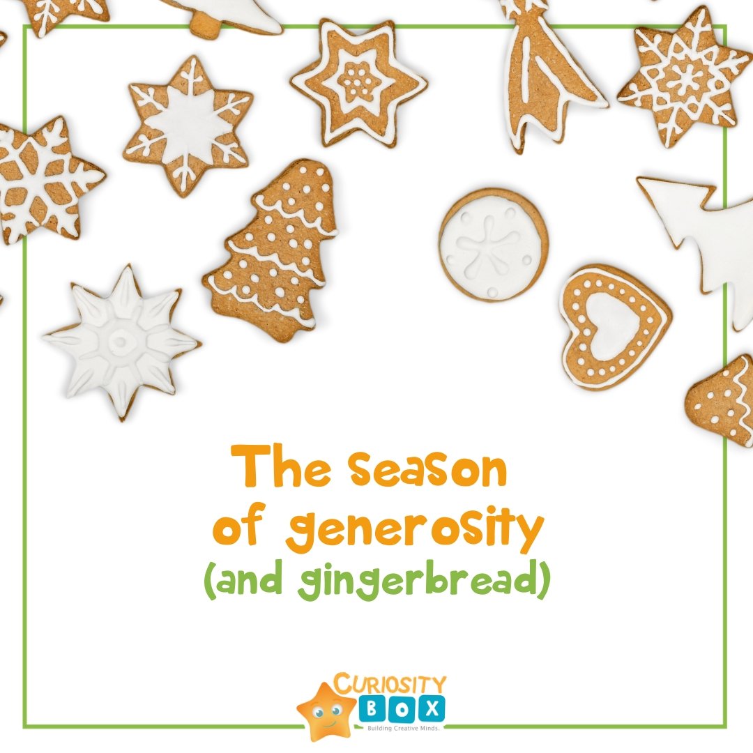 The Season of Generosity (and gingerbread)
