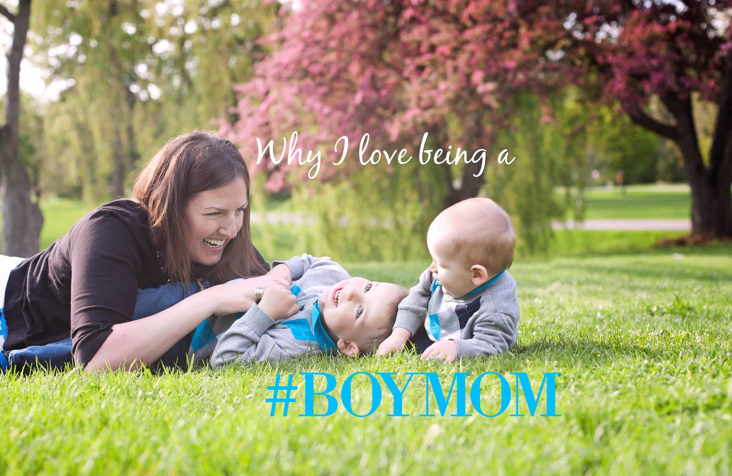 Why I Love Being a #BOYMOM