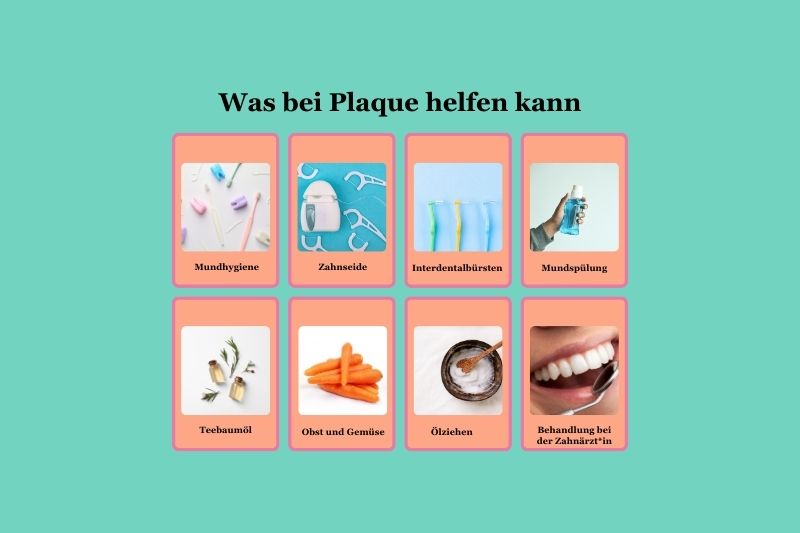 was bei Plaque helfen kann