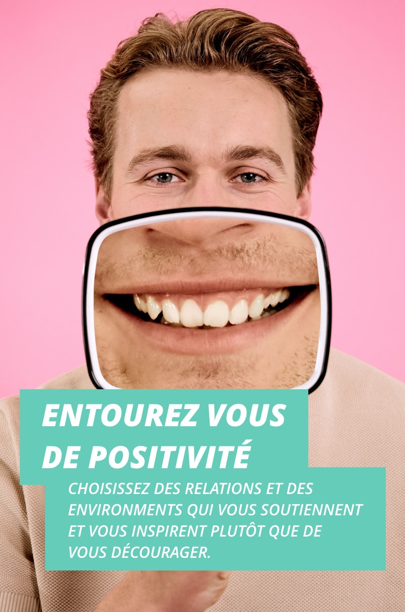 Conseil pour gagner en confiance en soi : entourez-vous de positivité