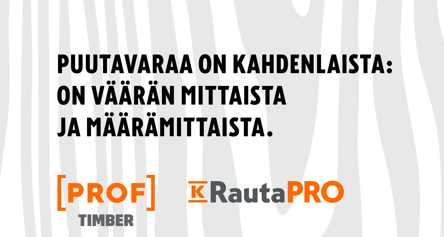 PROF Timber -määrämittaisen puutavaran mainos