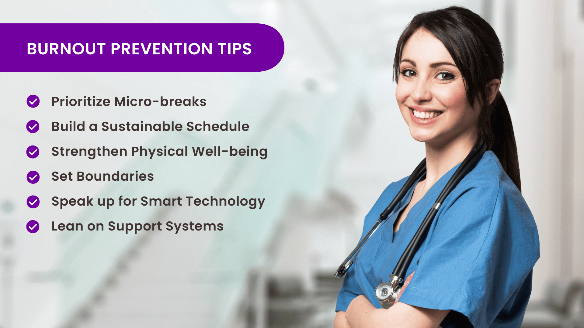 A smiling hospital nurse stands in a hallway with overlay text outlining six burnout prevention strategies: taking micro-breaks, creating a sustainable schedule, supporting physical well-being, setting boundaries, advocating for helpful technology, and relying on support systems.