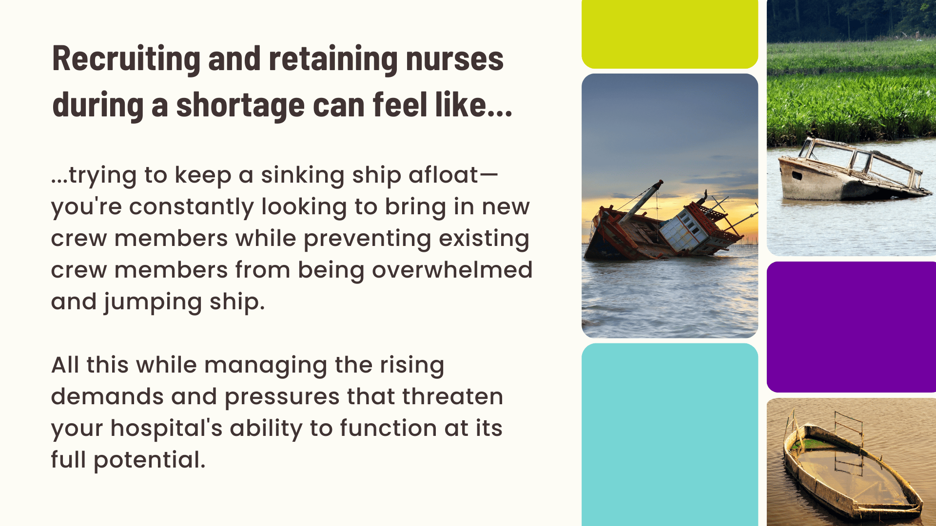 An image featuring sinking boats and text that says recruiting and retaining nurses during a shortage can feel like trying to keep a sinking ship afloat.