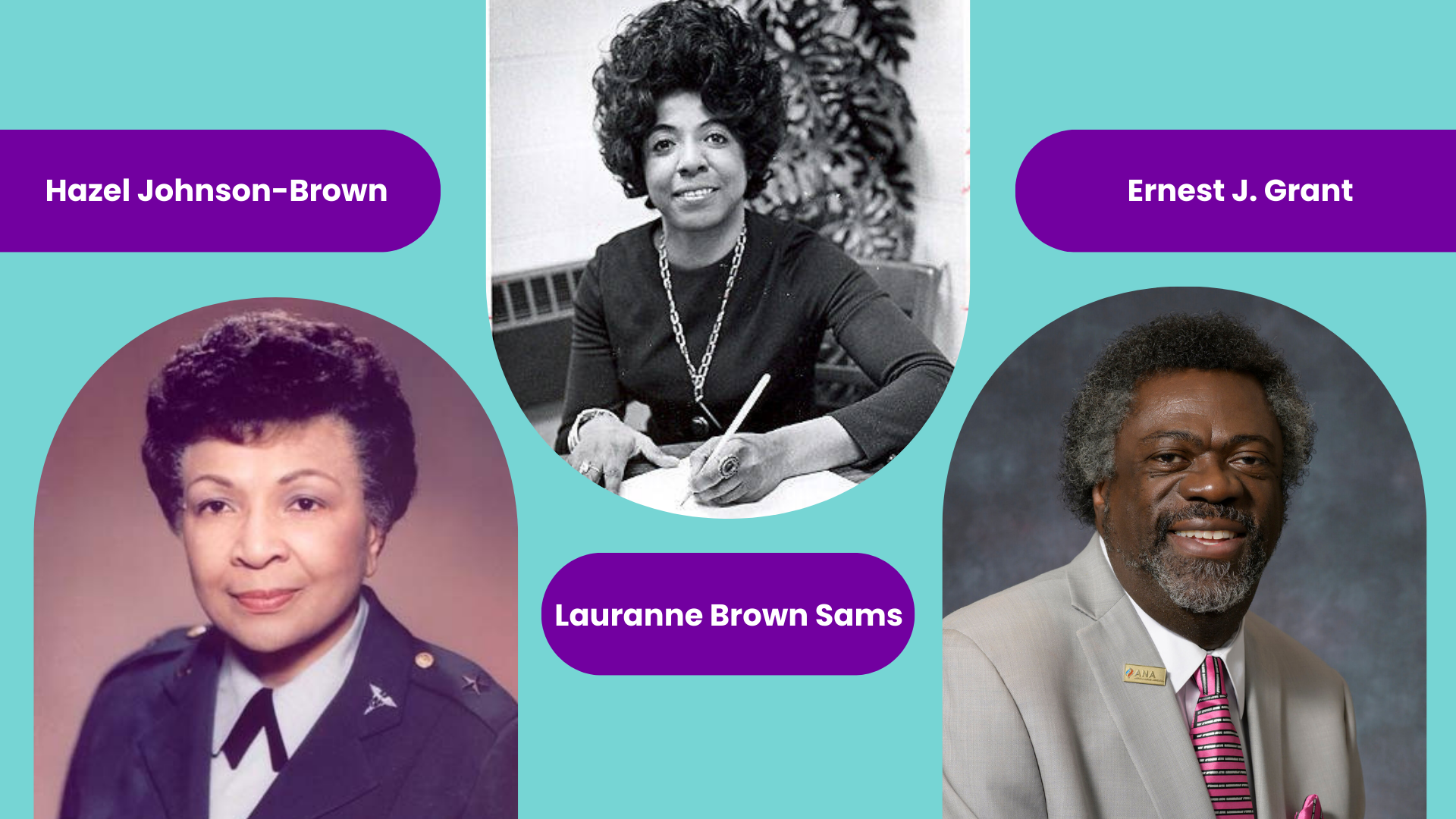 A collage that honors modern black nurse leaders, including Hazel Johnson-Brown, Lauranne Brown Sams, and Ernest J. Grant.