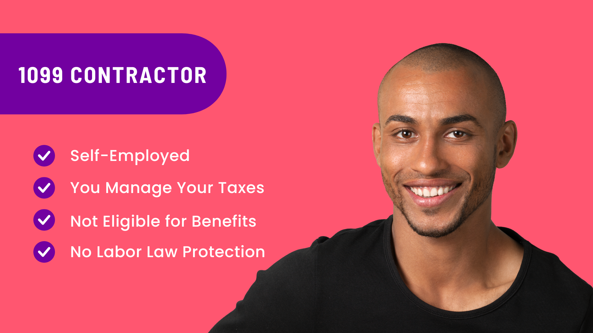 The image lists aspects of being a 1099 contractor: self-employed, you manage your taxes, not eligible for company benefits, and no labor law protection.