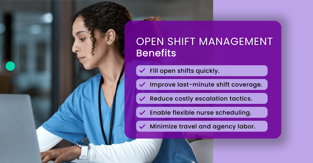 A nurse sits at a computer with text that shares the benefits of open shift management. 