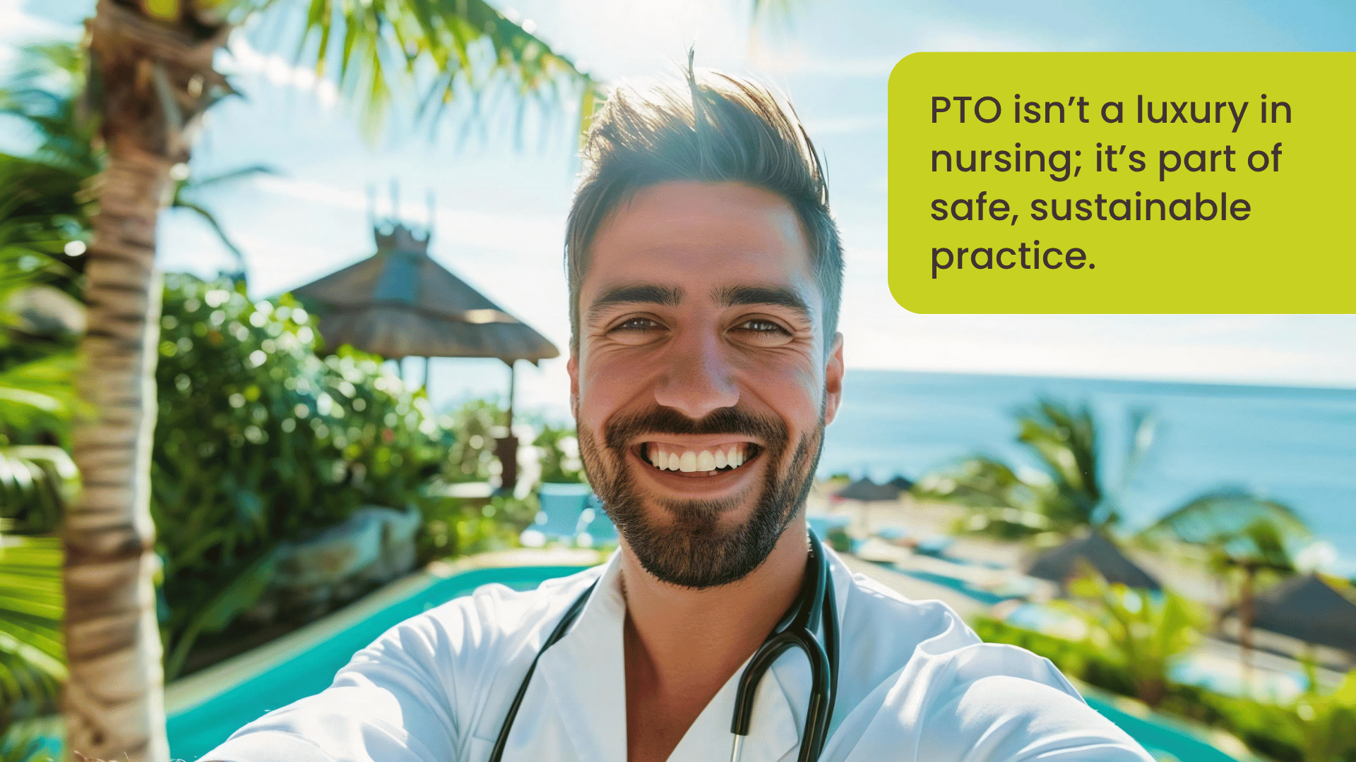 Nurse standing in front of a beach with palm trees in the background, representing PTO as essential for safe, sustainable nursing practice and workforce wellbeing.