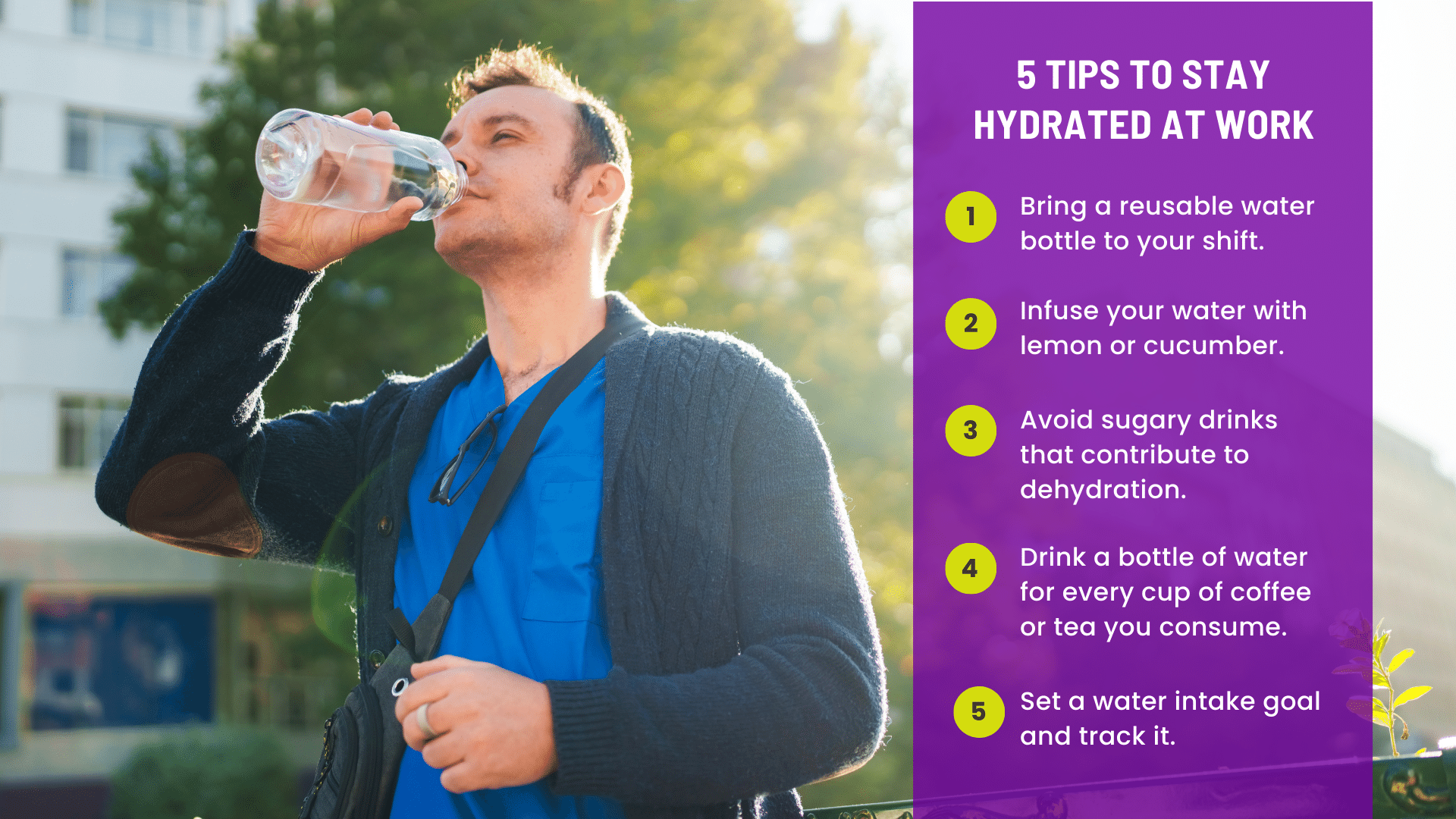 An image of a nurse drinking water while taking a break outdoors, with text that lists five tips for nurses to stay hydrated at work.