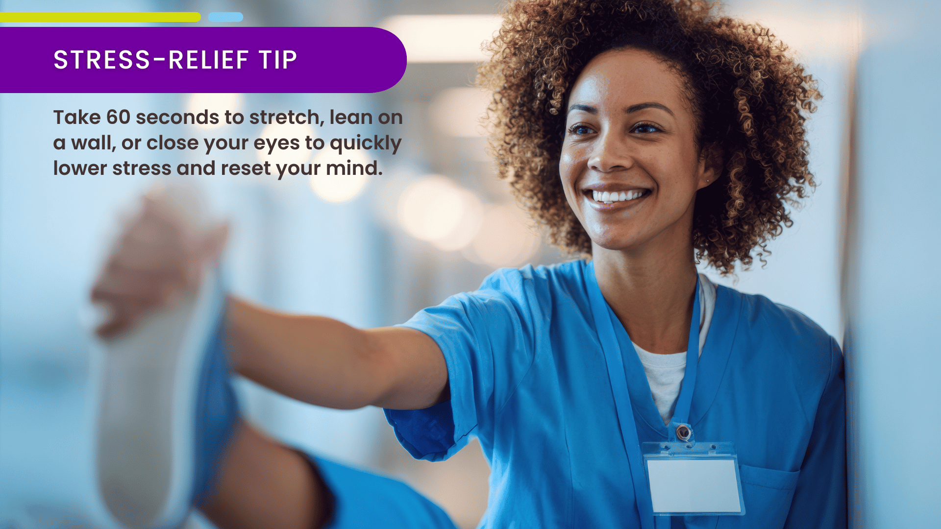 A nurse takes a quick microbreak, stretching her legs to reset and relieve stress during a busy shift.