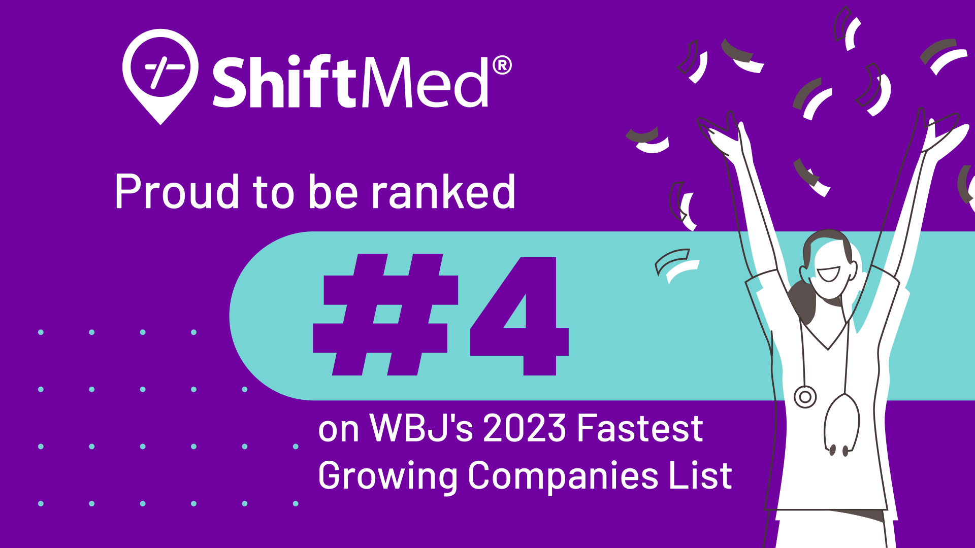 ShiftMed is proud to be ranked #4 on WBJ's 2023 Fasted Growing Companies List