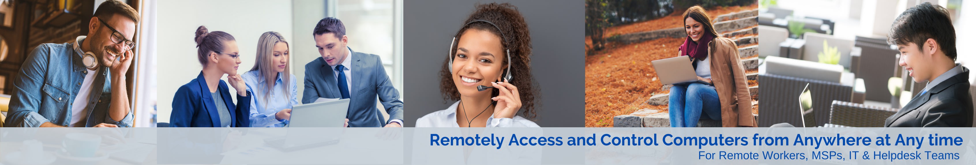 Five images show people working remotely or in an office setting, using laptops, phones, and headsets. The text reads: “Remotely Access and Control Computers from Anywhere at Any Time.”.