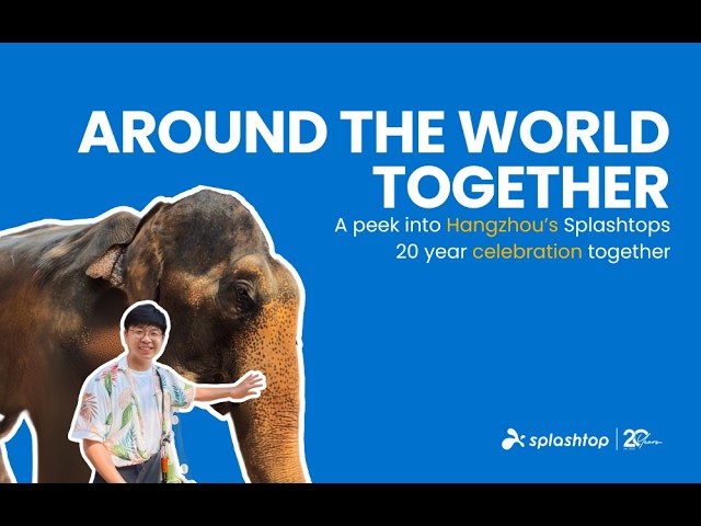 The Story Behind 20 Years of Splashtop - Part 3
