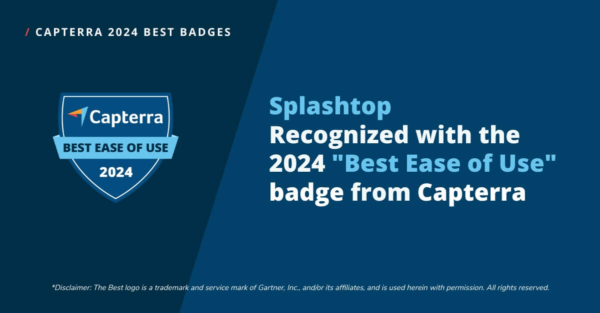 Splashtop recognized with 2024 "Best Ease of Use" badge from Capterra.
