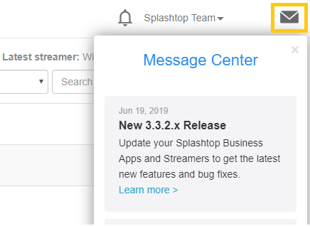 Screenshot of a notification in the Splashtop Team interface. A highlighted envelope icon is in the top right, and a Message Center window shows details about the New 3.3.2.x Release from June 19, 2019.
