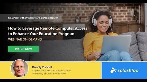 SplashTalk with CU Boulder - Leverage Remote Computer Access to Enhance Your Education Program