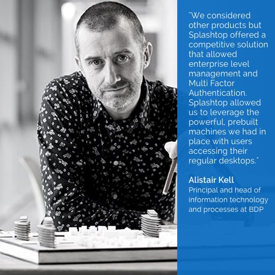 A man seated at a desk with architectural models, looking at the camera. Next to him is a quote praising Splashtop for its enterprise solutions, attributed to Alistair Kell, Principal and IT head at BDP.