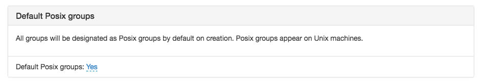 Default Posix groups: "all groups will be designated as Posix groups by default on creation. Posix groups appear on Unix machines."