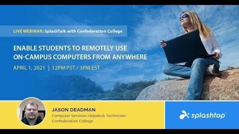 SplashTalk with Confederation College - Enabling Remote Computer Labs with Splashtop