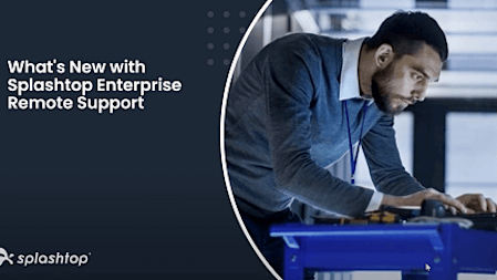 Splashtop Enterprise for Secure and Efficient Remote Support