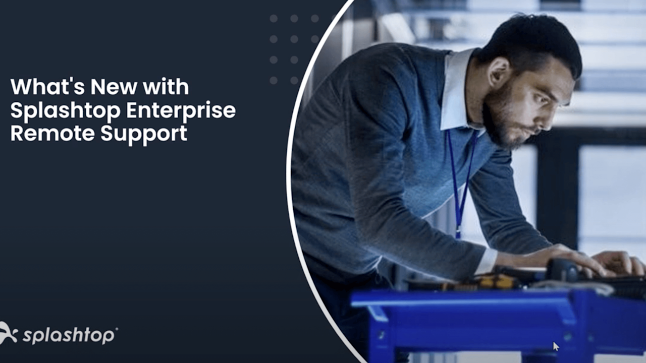 Splashtop Enterprise for Secure and Efficient Remote Support
