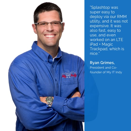 A smiling man with short dark hair and glasses, wearing a blue collared shirt with a red logo, stands with arms crossed beside a blue panel displaying a testimonial about Splashtop from Ryan Grimes, President of My IT Indy.
