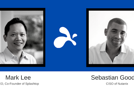 Splashtop leadership with CEO Mark Lee and CISO of Nutanix, Sebastian Goodwin