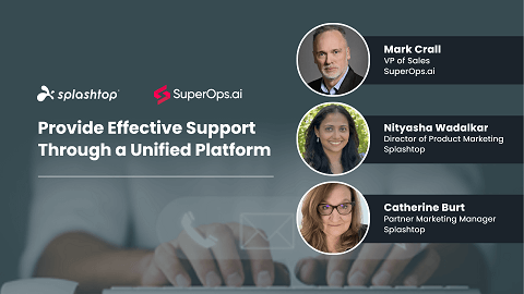 Provide Effective Support Through a Unified Platform