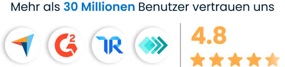 Mehr als 30 Millionen Nutzer vertrauen uns, und wir haben eine Bewertung von 4,7 von 5 Sternen auf Capterra, G2, TrustRadius und GetApp.