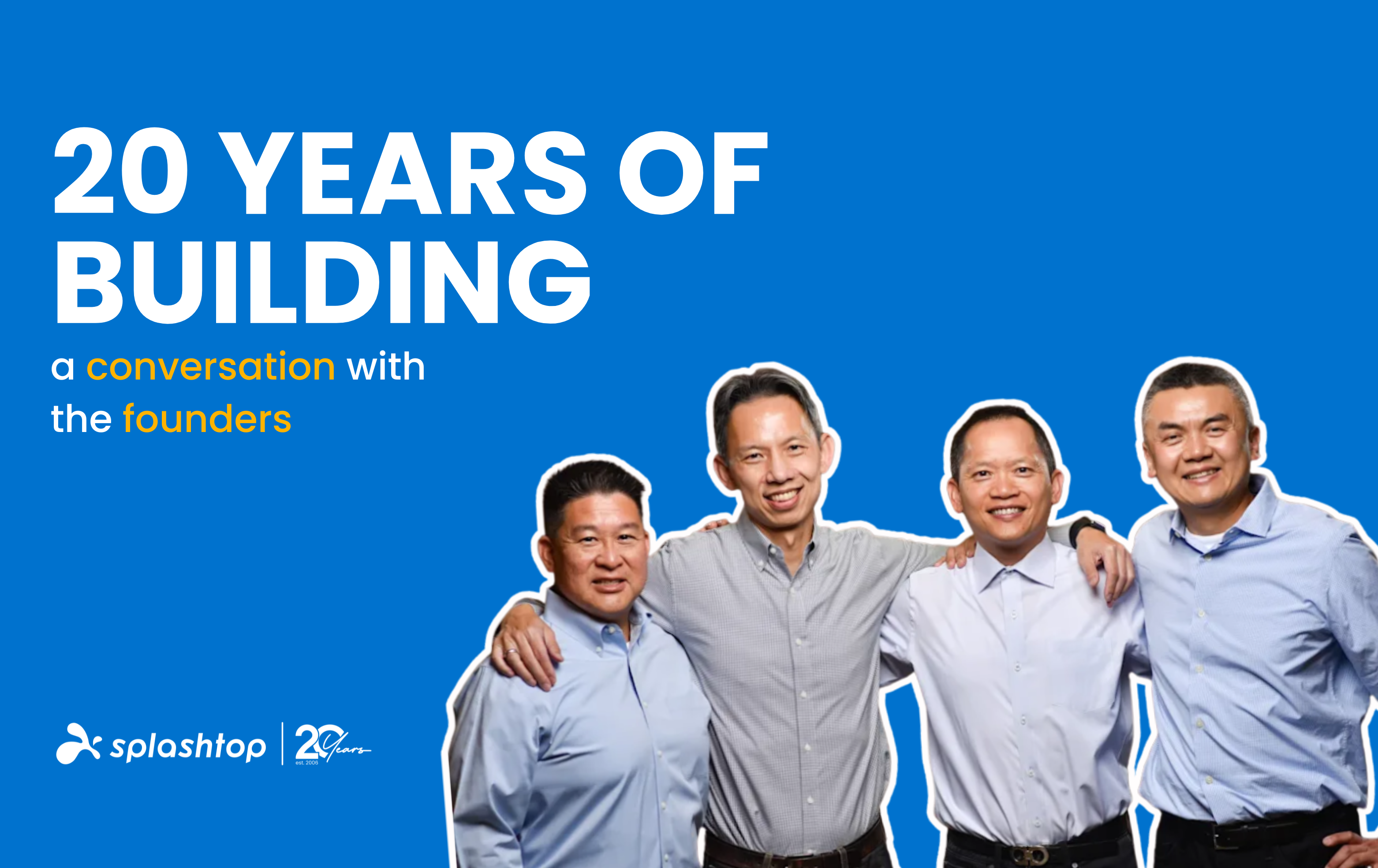 The Story Behind 20 Years of Splashtop 