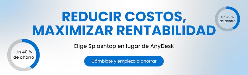 Reduce costs and maximize returns by choosing Splashtop over AnyDesk.