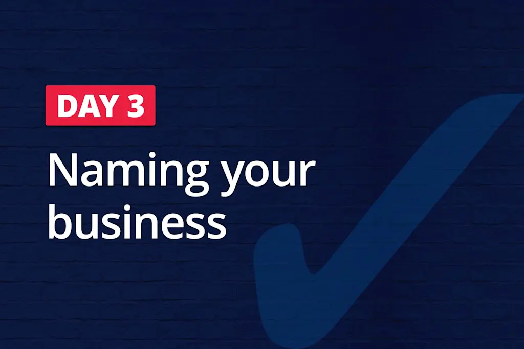Day 3 – Naming your business