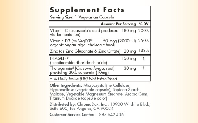 Supplement Facts. Serving Size: 1 Vegetarian Capsule. Amount Per Serving / %DV: Vitamin C (as ascorbic acid produced via fermentation) 180mg / 200%, Vitamin D3 (as VegD3 organic vegan algal chloecalciferol) 50mcg / 250%, Zinc (as Zinc Citrate & Zinc Gluconate) 20 mg / 182%, NIAGEN (nicotinamide riboside chloride) 150mg Daily Value (DV) Not Established, Theracurmin (Curcuma long, root) providing 30% curcumin (10mg) 30mg Daily Value (DV) Not Established. Other Ingredients: Microcystalline Cellulose, Hypromellose (Vegetarian Capsule), Tapioca Starch, Maltose, Vegetable Magnesium Stearate, Arabic Gum, Titanium Dioxide. Distributed By: Chromadex, Inc. 10900 Wilshire Blvd., Suite 600, Los Angeles, CA 90024. Customer Service Center: 1-888-642-4361.