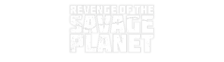 Revenge of the savage planet