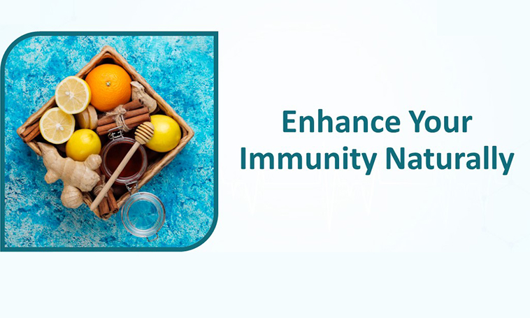 Enhance your Immunity Naturally