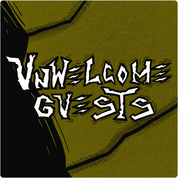 Unwelcome Guests