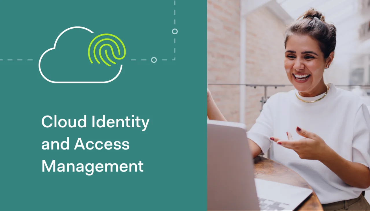 Cloud Identity and Access Management