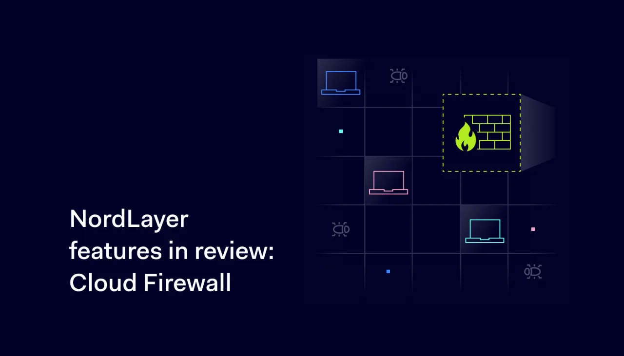 NordLayer features in review Cloud Firewall cover web 1400x800