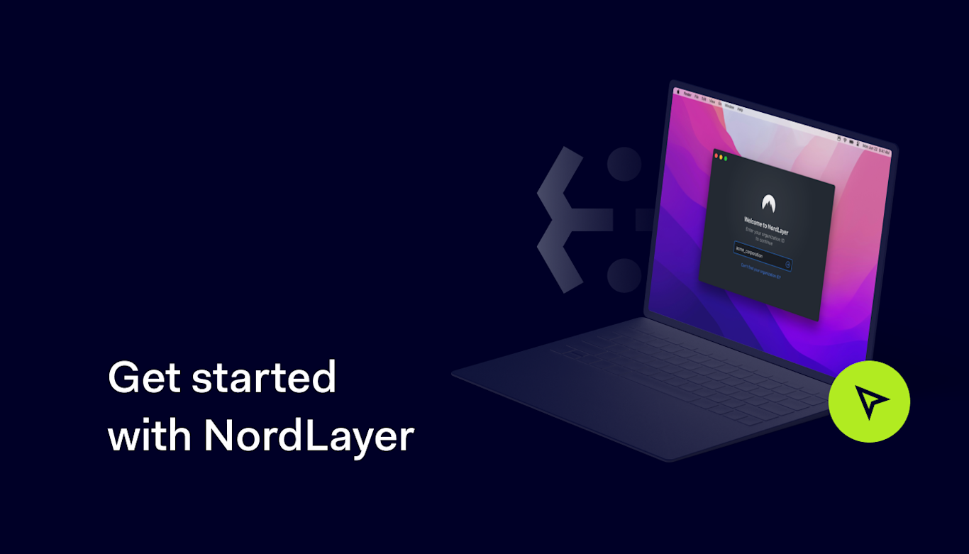 Get Started With Nordlayer Nordlayer Get Started With Nordlayer Nordlayer