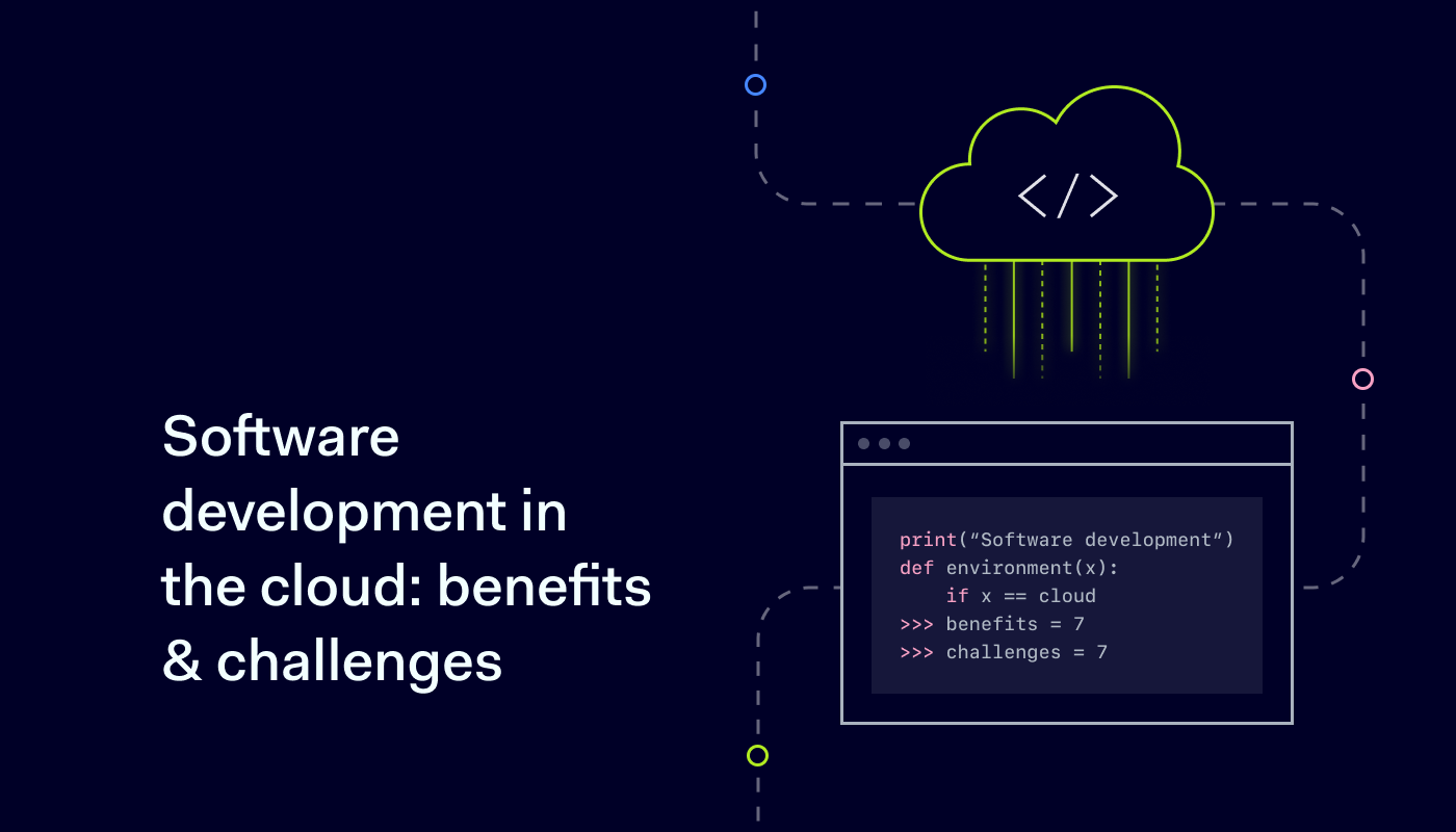 Software development in the cloud benefits & challenges cover 1400x800