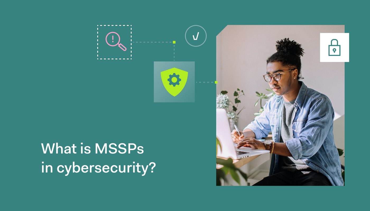 What Is A Managed Security Service Provider (MSSP)? | NordLayer