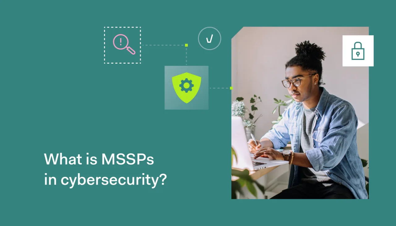 What is MSSPs in cybersecurity 