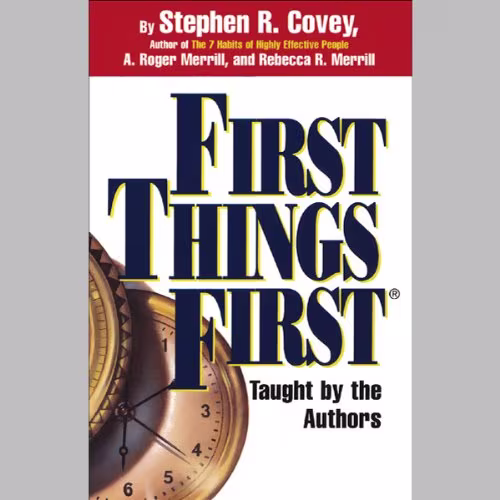 First Things First Audiobook by Stephen R. Covey cover art